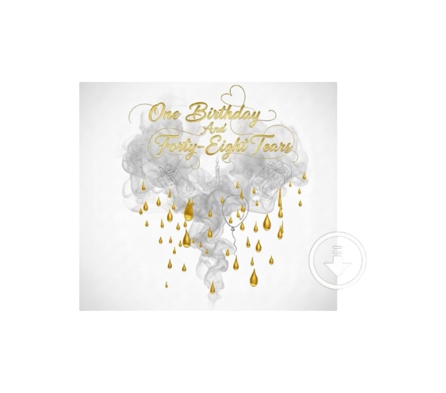 One Birthday And Forty-Eight Tears (Digital)