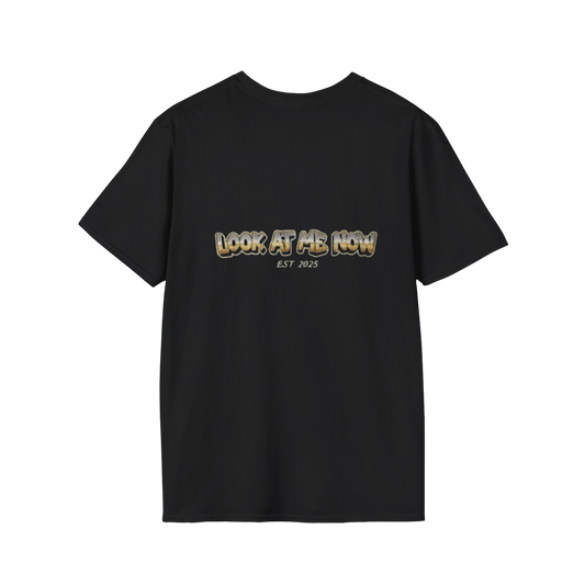 Look At Me Now T-Shirt